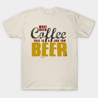 Move over Coffee T-Shirt